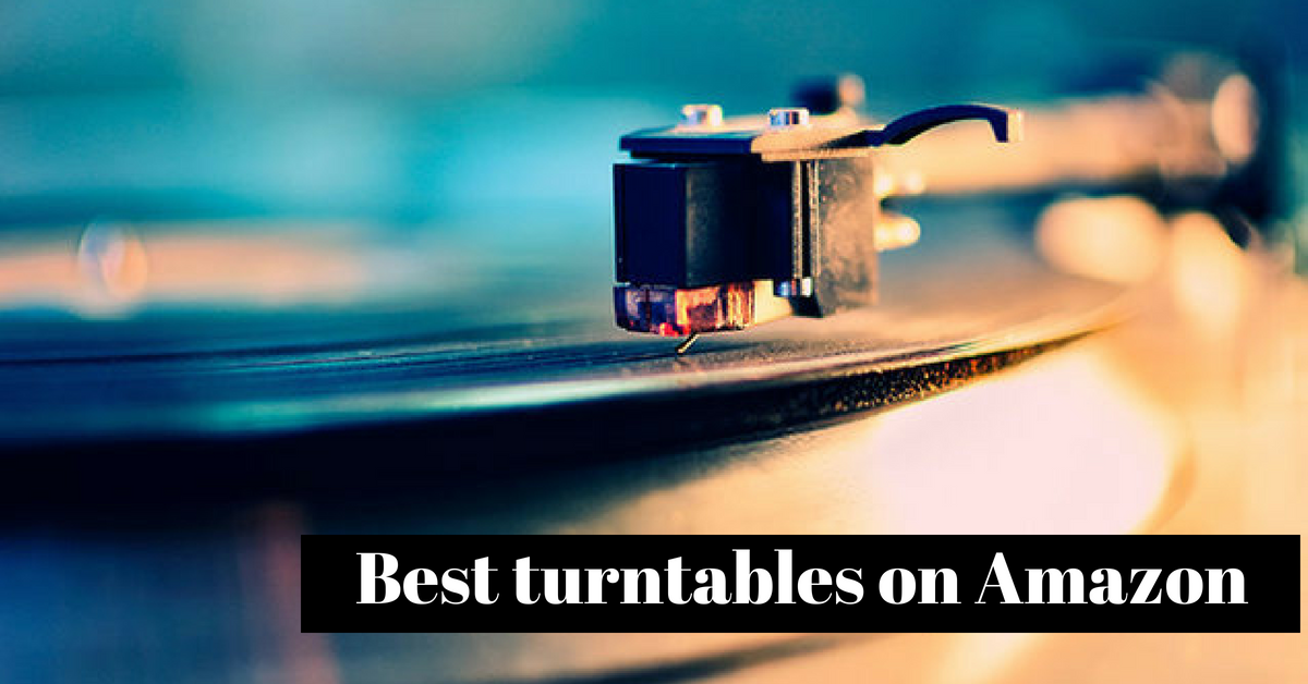 Best Turntables on Amazon