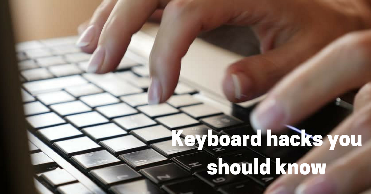 Keyboard hacks that you should know.